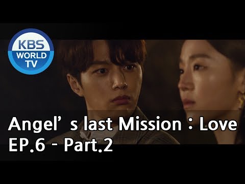 Angel's Last Mission: Love | 단 하나의 사랑 EP.6 - Part.2 [ENG]