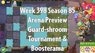 PvZ2 Arena Preview - Week 398 Season 85 - Guard-shroom Tournament & Boosterama - Gameplay