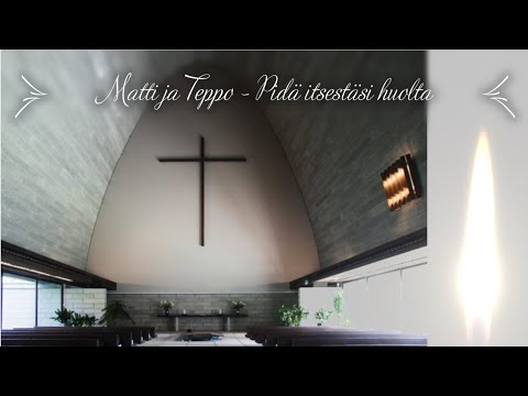 Pidä Itsestäsi Huolta - Matti ja Teppo