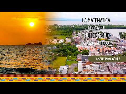 MATEMATICA EN EL BULLERENGUE DE TURBO - ANTIOQUIA