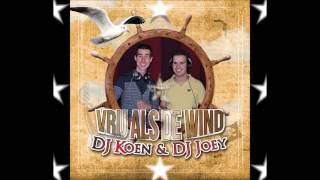 DJ Koen & DJ Joey - Vrij Als De Wind (party version) (après ski carnaval 2014)