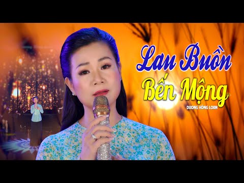 Lau buồn bến mộng - Dương Hồng Loan