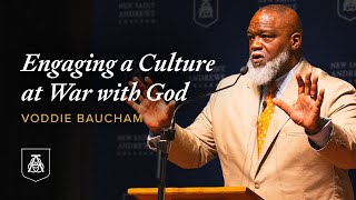 Engaging a Culture at War with God | Dr. Voddie Baucham at New Saint Andrews College