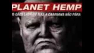 Planet Hemp - Os Cães ladram mas a caravana não para