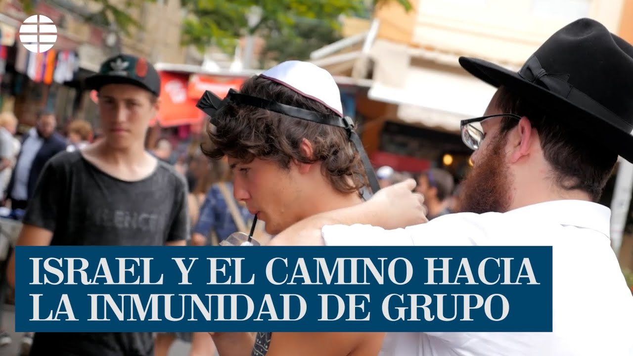 El milagro de la vacuna en Israel