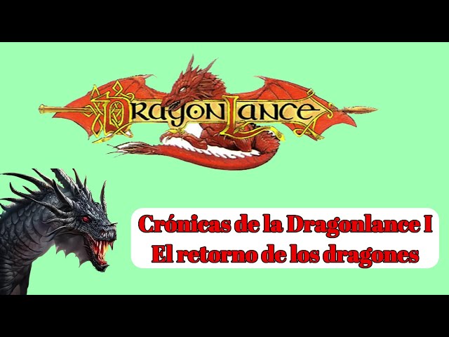 Vídeo relacionado con Crónicas de la Dragonlance nº 01/03 El retorno de los dragones