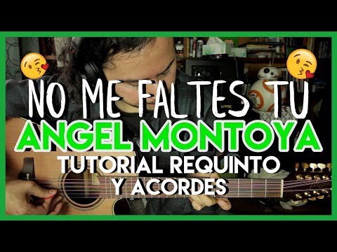 No Me Faltes Tú - Angel Montoya