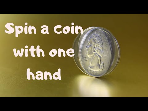 How to spin a coin with one hand !