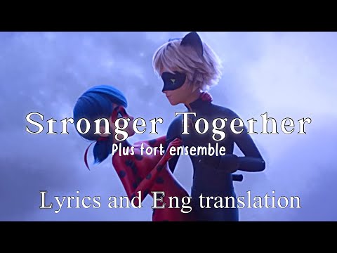 Stronger Together [lyrics and translation] | Miraculous The movie | Plus forts ensemble | REUPLOADED