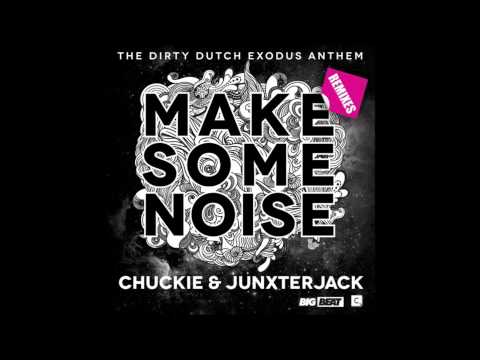 Chuckie & JunxterJack - Make Some Noise (Mastiksoul Remix)