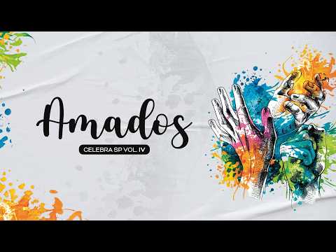 Amados (part. Candido Gomes) - Celebra SP
