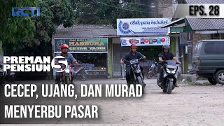 Download lagu Preman Pensiun 5 - Cecep, Ujang, dan MuradMenyerbu Pasar mp3