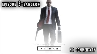 ASSASSIN!!!(Hitman) Episode 4 - Bangkok (no commentary!!!)