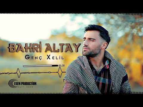 Bahri Altay GENÇ XELİL 2025  Yepyeni Dengbeji