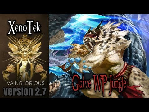 XenoTek | Glaive WP Jungle - Vainglory hero gameplay from a pro player