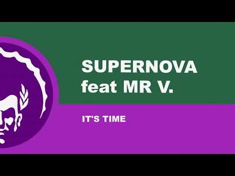 ⭐⭐⭐֍Supernova feat Mr V. ֍ It's Time (Dario D'attis Extended Remix)