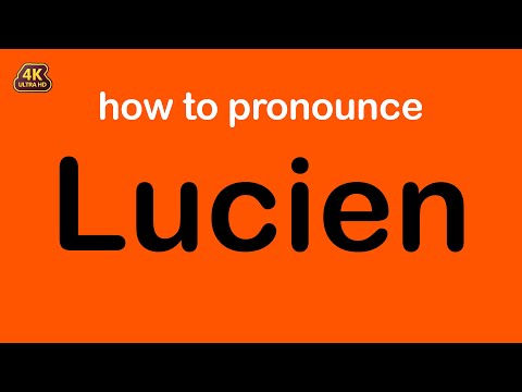how to pronounce Lucien correctly