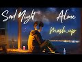 Sad Night Alone Mashup  l Lofi pupil | Bollywood spongs  | Chillout Lo-fi Mix #KaranK2official
