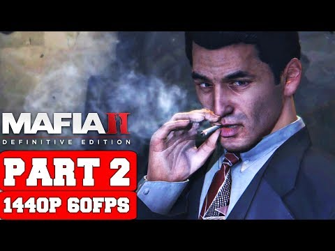 Mafia II: Definitive Edition Gameplay Walkthrough Part 2 - No Commentary (PC 2K Remastered)