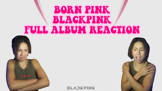 BORN PINK BLACKPINK FULL ALBUM REACTION! 😲