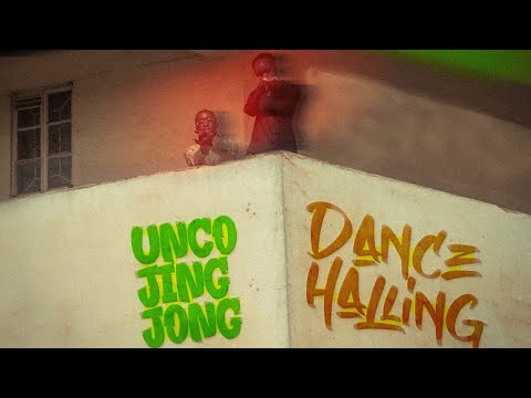 UncoJingJong - DANCEHALLING (Official Video)