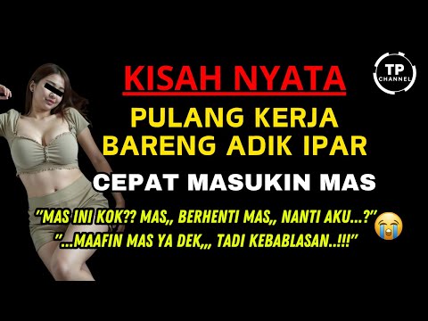 Kisah Nyata - Pulang kerja bareng adik ipar | Saat kakak kerja | Viral