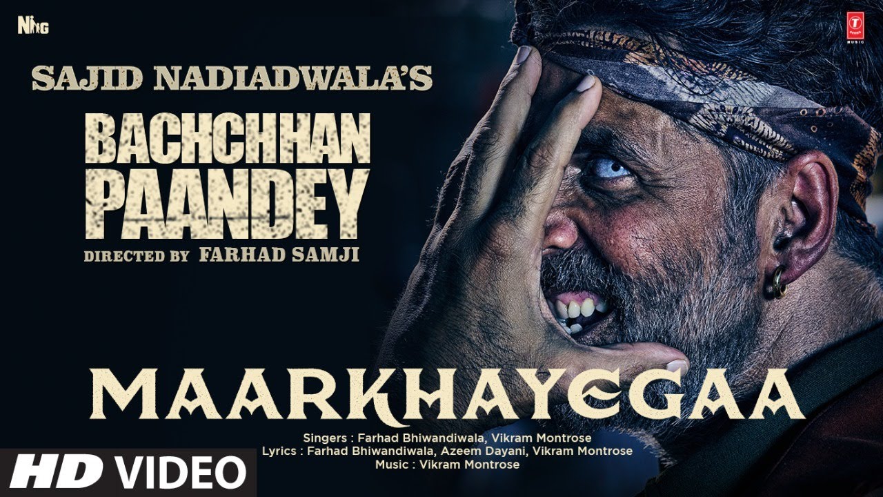Bachchhan Paandey - Maar Khayegaa Song Lyrics