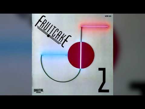 Fruitcake - Fruitcake 2 (Full Album) - 1984
