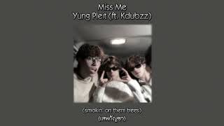 Download lagu [THAISUB] Miss Me - Yung Pleit(ft. Kdubzz) แปลไทย/แปลเพลง mp3