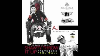 Prince AJ Feat. Paul Wall - Shawty Throw It Up (Accapella 2013 Brand New R&amp;B Hip Hop Songs JANUARY)