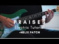 Praises | Electric Tutorial | ELEVATION RHYTHM +Helix Patch