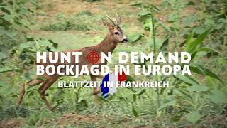 Bockjagd in Europa - Blattzeit in 🇫🇷 Teil 5! Ein @huntondemand Film