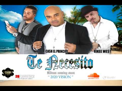 Ca$h El Principe & Rikee West "Te Necesito"