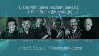 Djabe with Steve Hackett and Gulli Briem koncert Szeged, június 5.