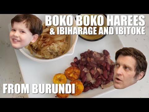BURUNDI’S BOKO BOKO HAREES and IBIHARAGE & IBITOKE - Cooking with Kids