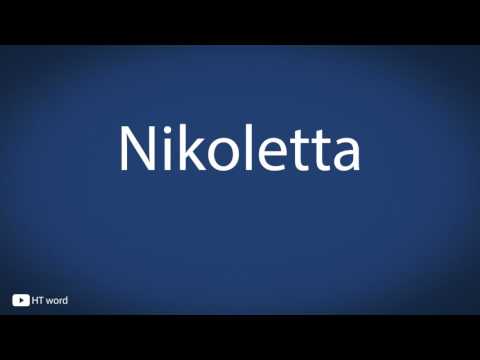 How to pronounce Nikoletta