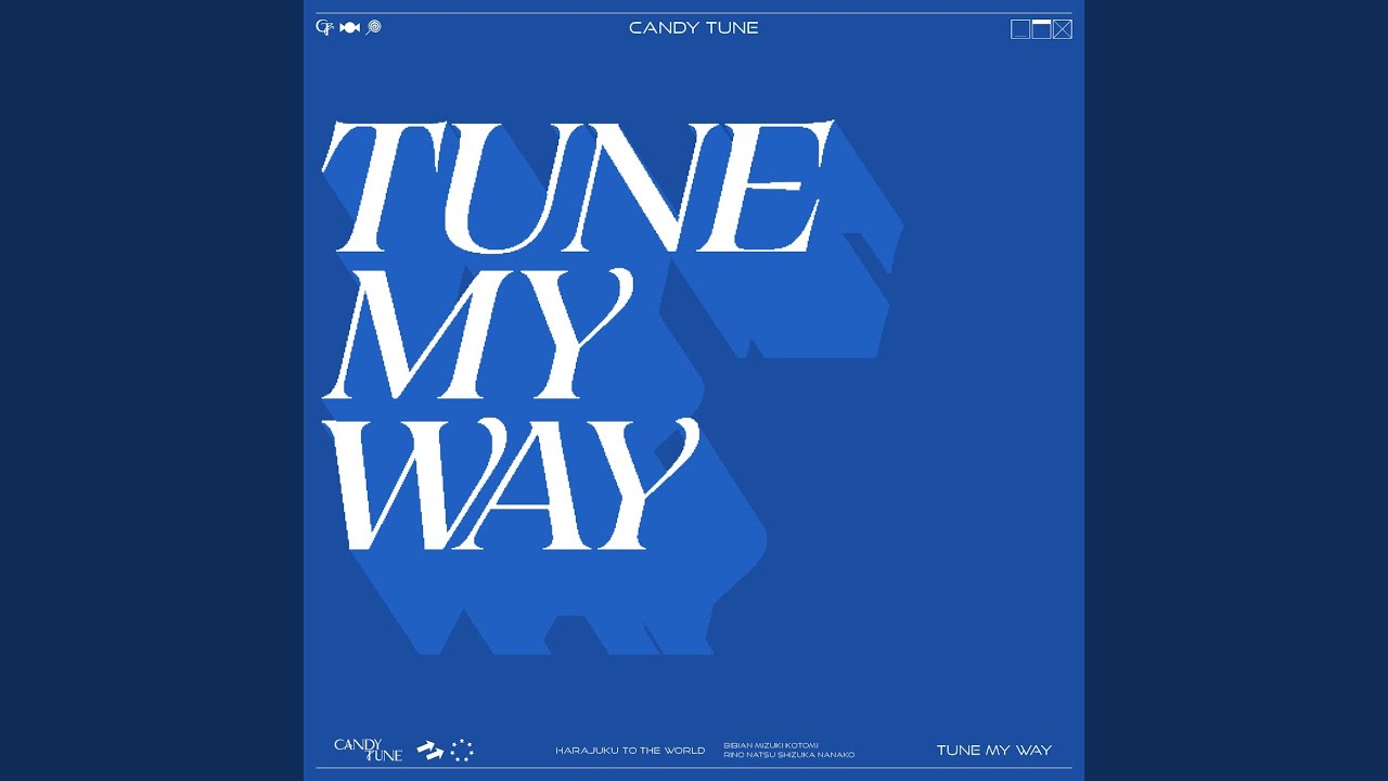 TUNE MY WAY / CANDY TUNE