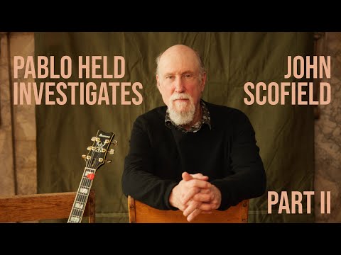 John Scofield interviewed by Pablo Held PART II
