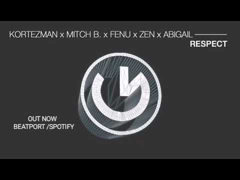 Respect - Kortezman x Mitch B x Fenu x Zen Feat. Abigail