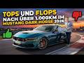 TOPS FLOPS Nach 1 000 KM Im Mustang Dark Horse 2026