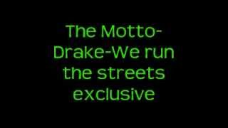 The motto-Meek Mill Ft. Wale-We run the streets exclusive