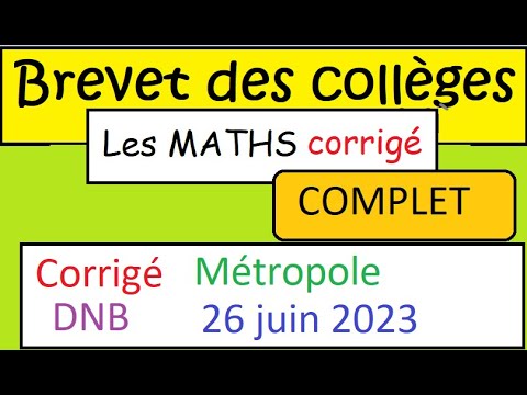 France BREVET des collèges mathématiques Métropole 26 juin 2023 corrigé correction complet Maths