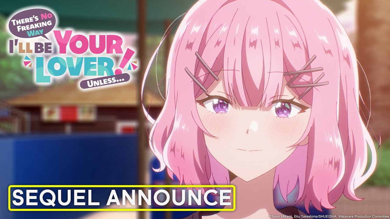 There’s No Freaking Way I’ll Be Your Lover! Unless… annuncia il sequel cinematografico
