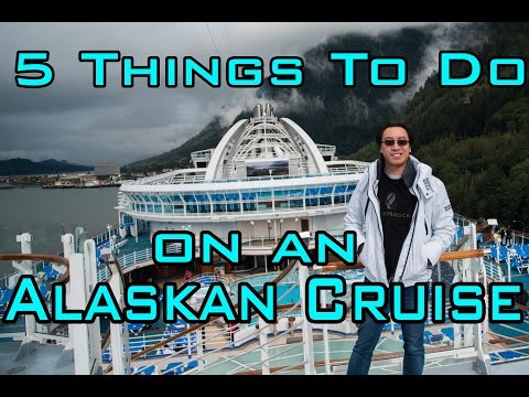 5 things to do on an Alaskan cruise!