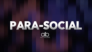 Para-social Relationships: Are They Healthy?