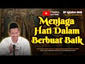 Menjaga Hati Dalam Berbuat Baik Gus Baha