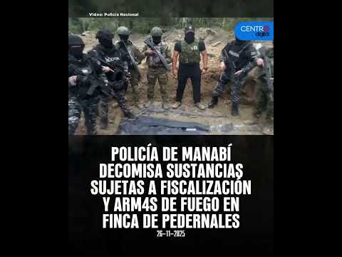Operativo en Manabí deja dos aprehendidos y evidencia incautada en finca de Pedernales