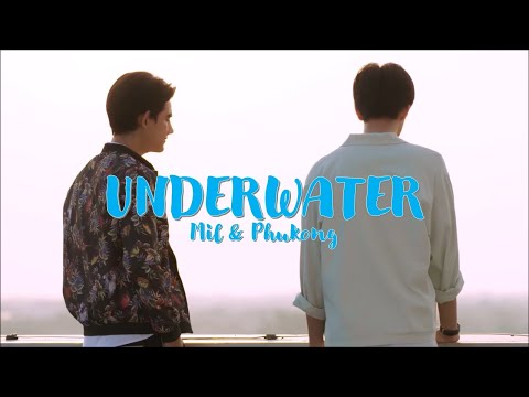[BL] MIL & PHUKONG - UNDERWATER [2GETHER & STILL 2GETHER FMV]