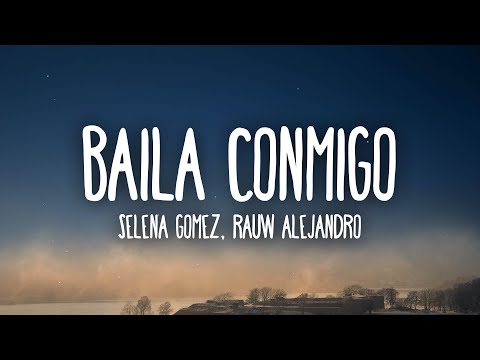 Selena Gomez & Rauw Alejandro - Baila Conmigo (Letra/Lyrics)