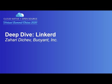 Deep Dive: Linkerd - Zahari Dichev, Buoyant, Inc.
